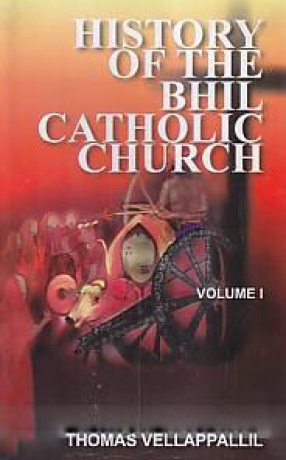 History of the Bhil Catholic Church, Volume 1