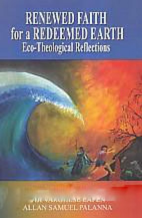 Renewed Faith for a Redeemed Earth: Eco-Theological Reflections