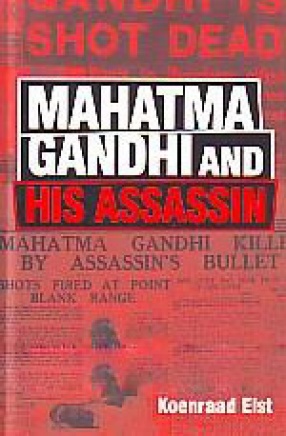 Mahatma Gandhi and His Assassin