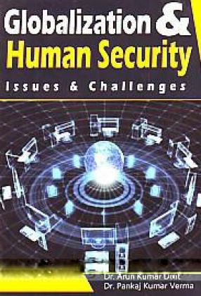 Globalization and Human Security: Issues & Challenges