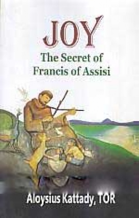 Joy: The Secret of Francis of Assisi