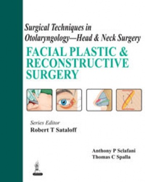Surgical Techniques in Otolaryngology Head and Neck Surgery: Facial Plastic and Reconstructive Surgery 