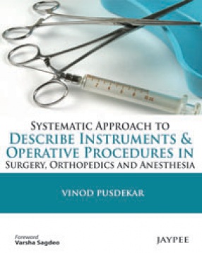 Systematic Approach to Describe Instruments and Operative Procedures in Surgery, Orthopedic and Anesthesia 