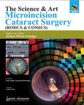 The Science and Art Microincision Cataract Surgery: BIMICS & COMICS