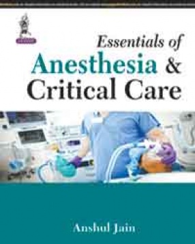 Essentials of Anesthesia & Critical Care 