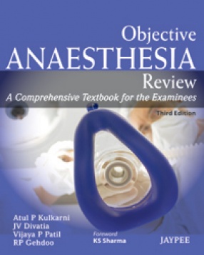 Objective Anaesthesia Review: A Comprehensive Textbook for the Examinees 