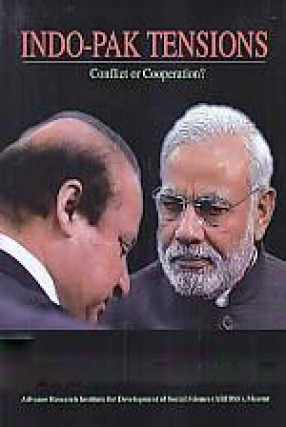 Indo-Pak Tensions: Conflict or Cooperation