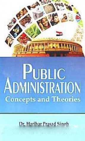 Public Administration: Concepts and Theories