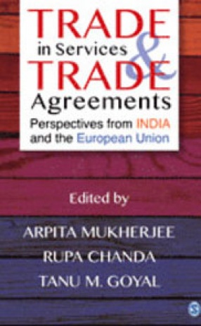 Trade in Services & Trade Agreements: Perspectives from India and the European Union