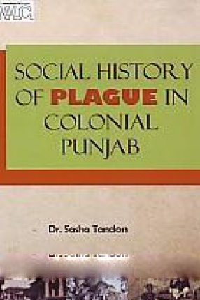 Social History of Plague in Colonial Punjab