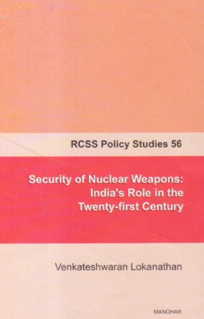 Security of Nuclear Weapons: India's Role in the Twenty-First Century