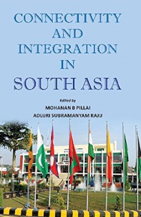 Connectivity and Integration in South Asia