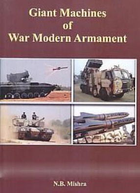 Giant Machines of War: Modern Armament
