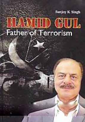 Hamid Gul: Father of Terrorism