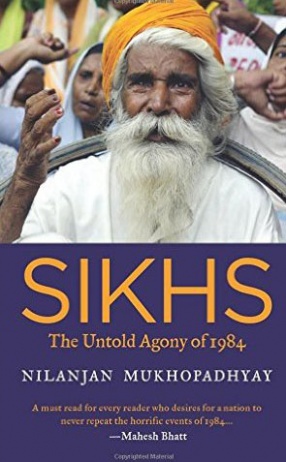 Sikhs: The Untold Agony of 1984