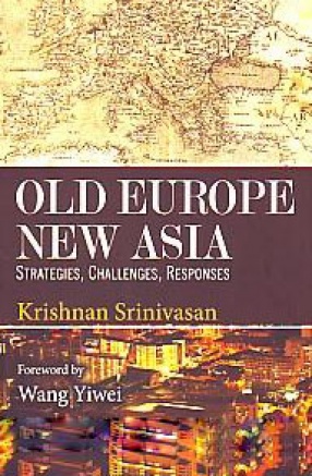 Old Europe, New Asia: Strategies, Challenges, Responses