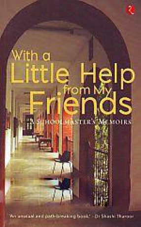 With a Little Help from My Friends: A Schoolmaster's Memoirs