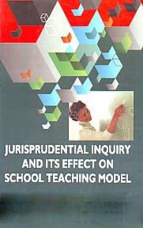 Jurisprudential Inquery and Its Effects on School Teaching Model