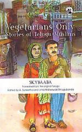 Vegetarians Only: Stories of Telugu Muslims