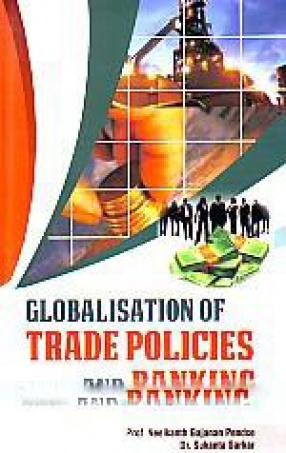 Globalisation of Trade Policies and Banking