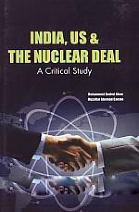India, US and the Nuclear Deal: A Critical Study