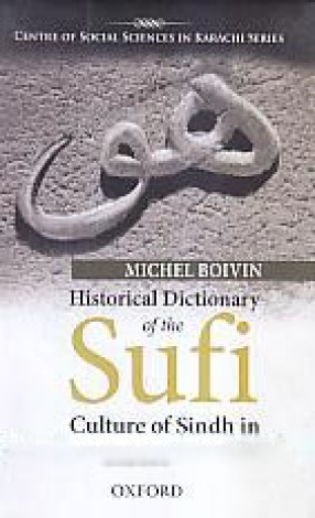 Historical Dictionary of the Sufi Culture of Sindh in Pakistan and India