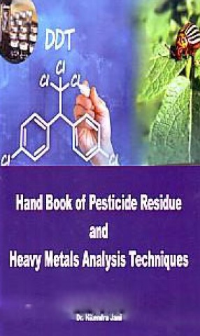 Hand Book Pesticide Residue and Heavy Metals Analysis Techniques