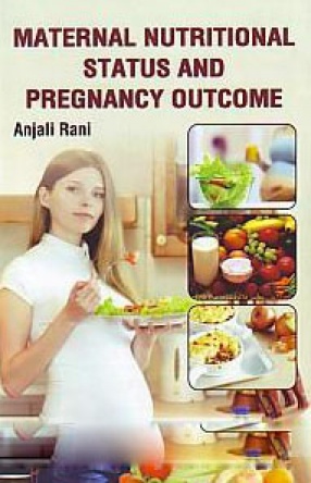 Maternal Nutritional Status and Pregnancy Outcome