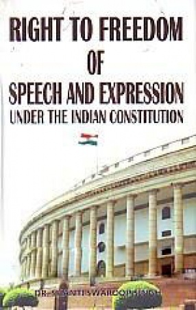 Right to Freedom of Speech and Expression Under the Indian Constitution