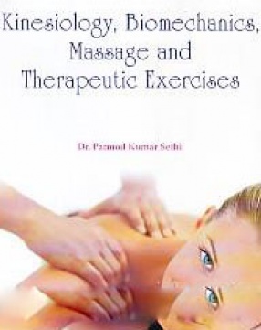 Kinesiology, Biomechanics, Massage and Therapeutic Exercises