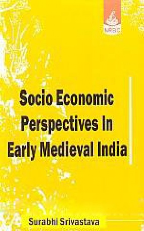 Socio Economic Perspectives in Early Medieval India