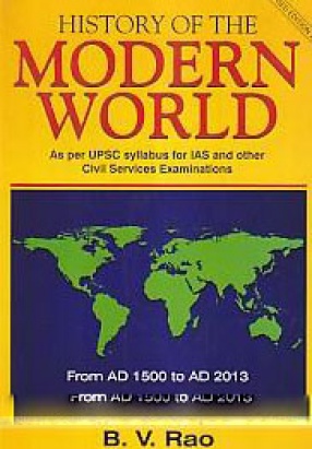 History of the Modern World: As Per UPSC Syllabus for IAS and Other Civil Services Examinations