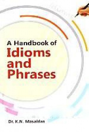 A Handbook of Idioms and Phrases