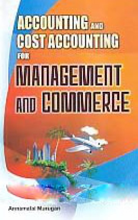 Accounting and Cost Accounting for Management and Commerce