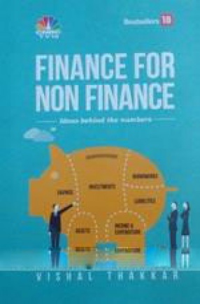 Finance for Non Finance: Ideas Behind the Numbers