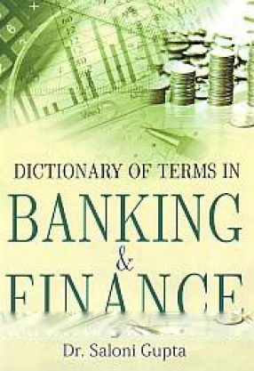 Dictionary of Terms in Banking and Finance