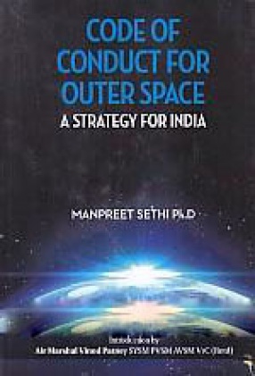 Code of Conduct for Outer Space: A Strategy for India