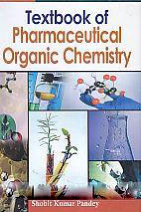 Textbook of Pharmaceutical Organic Chemistry