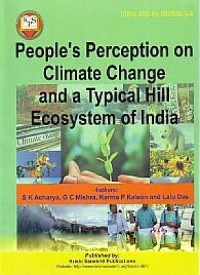 People's Perception on Climate Change and A Typical Hill Ecosystem of India