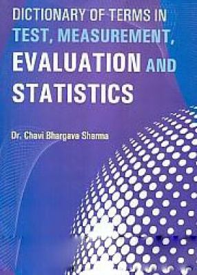 Dictionary of Terms in Test, Measurement, Evaluation and Statistics 