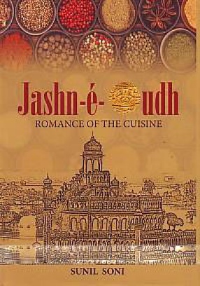 Jashn-e-Oudh: Romance of the Cuisine