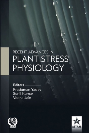 Recent Advances in Plant Stress Physiology