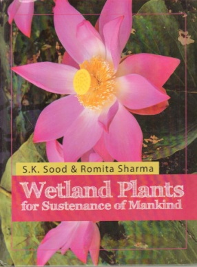 Wetland Plants for Sustenance of Mankind