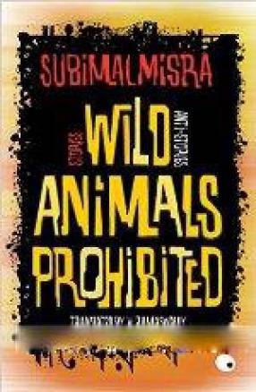 Wild Animals Prohibited: Stories Anti-Stories