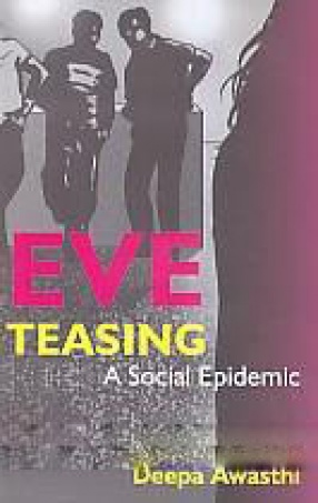 Eve Teasing: A sSocial Epidemic