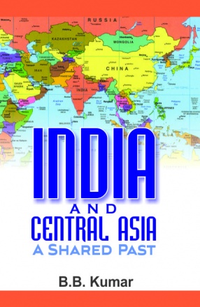 India and Central Asia: A Shared Past
