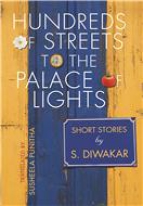 Hundreds of Streets to the Palace of Lights: Short Stories