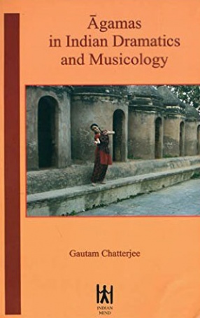 Agamas in Indian Dramatics and Musicology