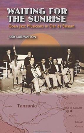 Waiting for the Sunrise: Goan Jazz Musicians in Dar es Salaam 