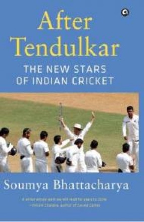 After Tendulkar: The New Stars of Indian Cricket